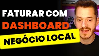 Como Faturar com Dashboard em negócios locais  | LDA088