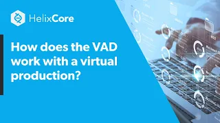 Virtual Production 201: How Does the VAD Work with a Virtual Production?