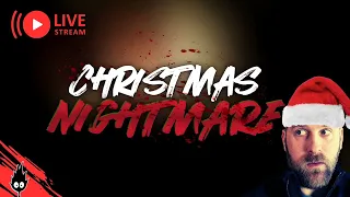 I'm Not Done with Christmas...It's NIGHTMARE TIME!! | Christmas Nightmare [[LIVE STREAM]]