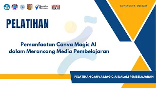 Pelatihan Pemanfaatan Canva Magic AI dalam Merancang Media Pembelajaran