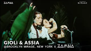 Giolì & Assia - Hybrid Set @Brooklyn Mirage, New York x ZAMNA
