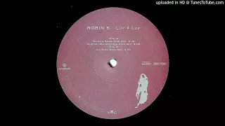 Robin S - Luv 4 Luv (DJ Tonka's 2002 Club Mix) *Oldskool House / Piano House*