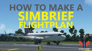 SIMBRIEF Explained for Microsoft Flight Simulator | How to make a Flight Plan MSFS 2020 [Tutorial]