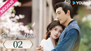 [INDO SUB] Bunga yang Mekar (In Blossom)  EP02 | Ju Jingyi, Liu Xueyi | YOUKU