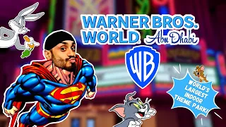 WARNER BROS WORLD ABU DHABI | Complete Guide To The World's Largest Indoor Theme Park