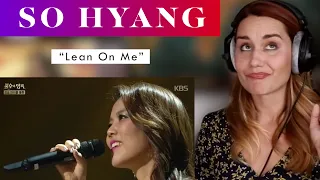 So Hyang "Lean on Me" REACTION & ANALYSIS by Opera Singer/Vocal Coach