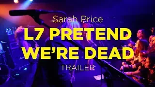 IndieMusic 2018 | Trailer | L7: Pretend We're Dead | Sarah Price