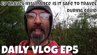 EU Travel Insurance and Travelling During COVID - Daily Vlog Ep5 - Real Vanlife