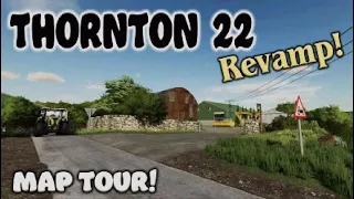 “THORNTON 22 REVAMP”  | FS22 MAP TOUR! NEW MOD MAP | Farming Simulator 22 (Review) PS5.