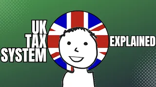 UK Tax System: What You Need To Know!