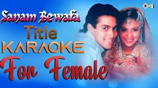 Sanam Bewafa Title Karaoke For Female With Lyrics | Sanam Bewafa Karaoke | Male Singer-Mohd Suhail |