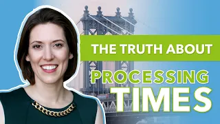 The Truth about Processing Times | how long does the marriage immigration case take?