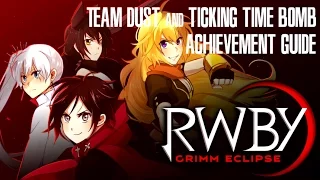 RWBY: Grimm Eclipse - "Team DUST" and "Ticking Time Bomb" achievement/trophy guide