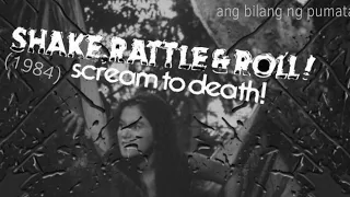 Shake, Rattle Roll: scream to death! (1984) Kill Count