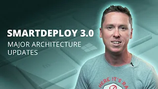 SmartDeploy 3.0: Under the hood