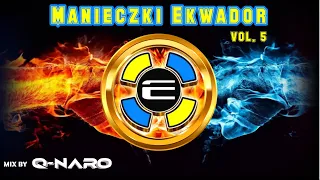 Ekwador Manieczki - Wspomnienia vol 5. Najlepsze Hity Mix by Dj Q-Naro