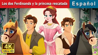Los dos Ferdinands y la princesa rescatada | The Two Ferdinands & The Rescued Princess in Spanish