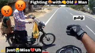 Fighting😡With👊Local🤦‍♀️old man|Just💔 Miss😥Uh|Tamil|Motovlog|#ttf #motovlog #fight #fighting