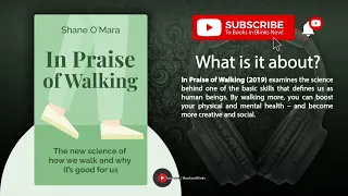 In Praise Of Walking by Shane O'Mara (Free Summary)