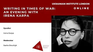 Writing in Times of War: An Evening With Irena Karpa