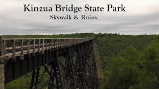 Skywalk & Ruins ~ Kinzua Bridge State Park, PA