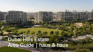 Dubai Hills Estate | Area Guide | haus & haus