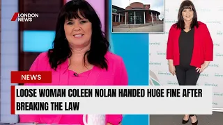 Loose Woman Coleen Nolan Handed Huge Fine After Breaking The Law
