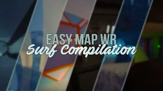 CS:S Surf - Easy Map WR Compilation [Surfed by Beetle179]