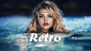 Retro Mix 2022 Best Covers Music Vol 3 Dance Mixtape By MissDeep MIX Deep House Mix 2022