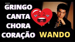 🔥💥MELHOR REAÇÃO🔥💥 | Wando - Chora Coração