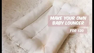 DIY BABY LOUNGER SEWING TUTORIAL