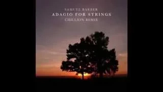 Samuel Barber - Adagio for Strings (chillion remix)