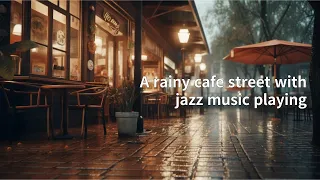 🎵A rainy cafe street with jazz music playing🌧️ | 비오는 카페에서 즐기는 재즈 음악🎵  빠져들게 하는 분위기🌧️