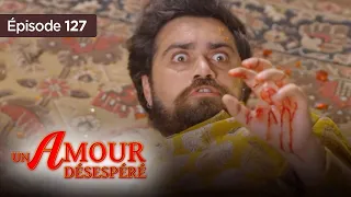 Un amour désespéré - Episode 127 - Série en français