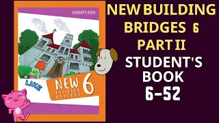 New Building Bridges 6 Student's Book 6-52