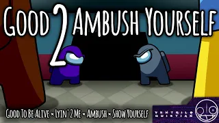 Mashup | CG5³, Dagames - Good 2 Ambush Yourself (S Version) | Ventrilo Quistian