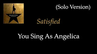 Hamilton - Satisfied - Karaoke/Sing With Me: You Sing Angelica - Solo Version