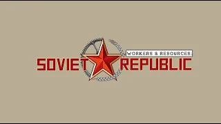Новая Республика, упарываемся в экономику в Workers & Resources: Soviet Republic #2