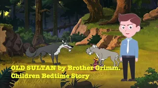 OLD SULTAN by Brother Grimm. Learning English for kids,  Audiobook for grow up, falling sleep easy.