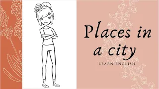 Places in a city- English Vocabulary Lesson