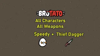 [185/457] Brotato - All Characters - All Weapons - Speedy - Thief Dagger