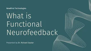 What is Functional Neurofeedback by Dr  Richard Soutar