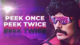 Peek once, Peek Twice - DrDisrespect and Wice Music