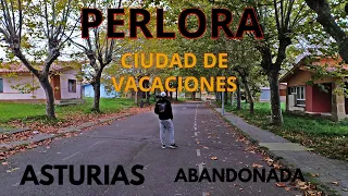 Visitamos PERLORA CIUDAD DE VACACIONES ABANDONADA en Asturias