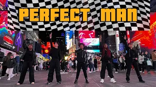 [KPOP IN PUBLIC TIMES SQUARE] BTS - Perfect Man Cover (Original by SHINHWA)