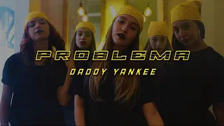 PROBLEMA - DADDY YANKEE (Dance Video) | COREOGRAFIA NAZA ARRIGHI & VICKY QUINTEROS