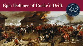 The Battle of Rorke's Drift  | Anglo-Zulu War 1879