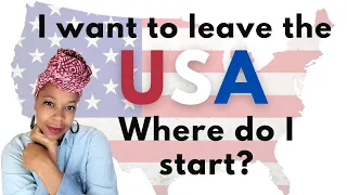 Leaving The US, Where Do I Start | How Do I Move Abroad | Black Women Abroad