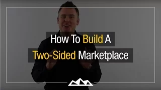 How To Build A Two-Sided Marketplace