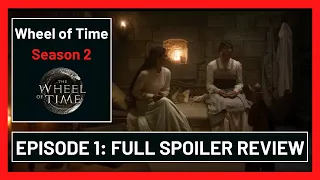 Episode 1: Full Spoiler Review - Wheel of Time Season 2